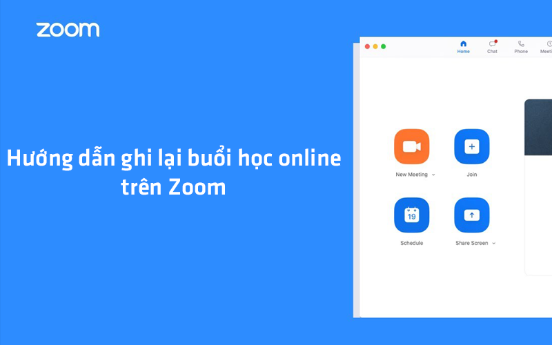 Hướng dẫn ghi lại buổi học online trên Zoom