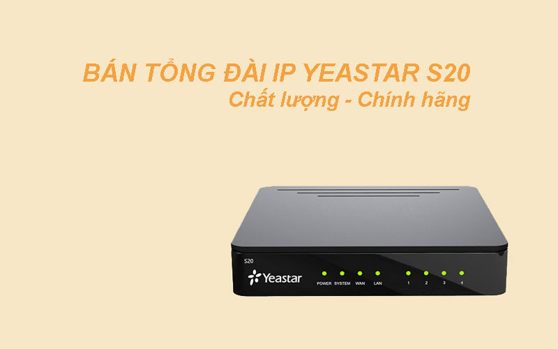 Tổng đài IP Yeastar S20 chất lượng, chính hãng