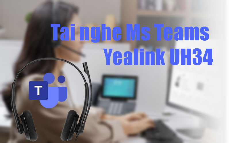 Tai nghe Microsoft Teams Yealink UH34