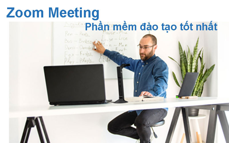 Zoom Meeting phần mềm đào tạo trực tuyến tốt nhất hiện nay