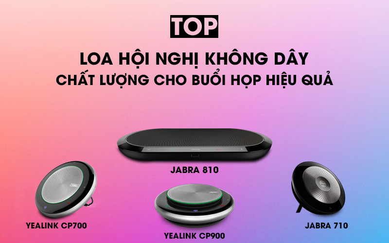 TOP loa hội nghị không dây đáng giá nhất để tổ chức buổi họp hiệu quả