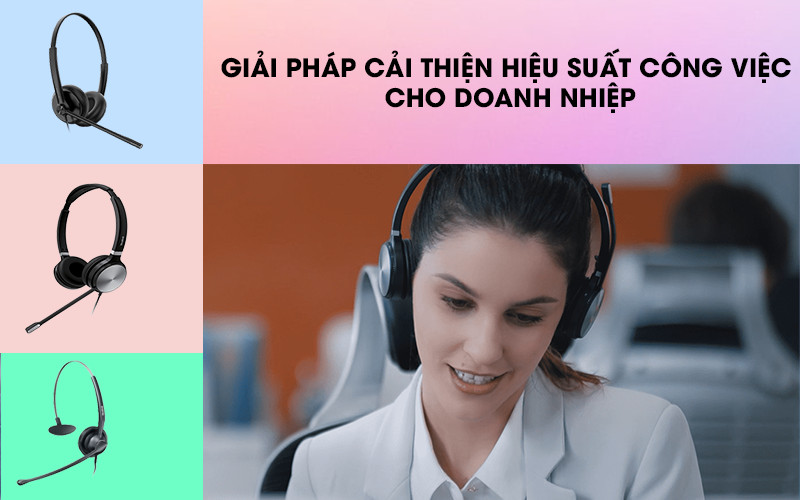 Tai nghe call center - Giải pháp cải thiện hiệu suất cho doanh nghiệp