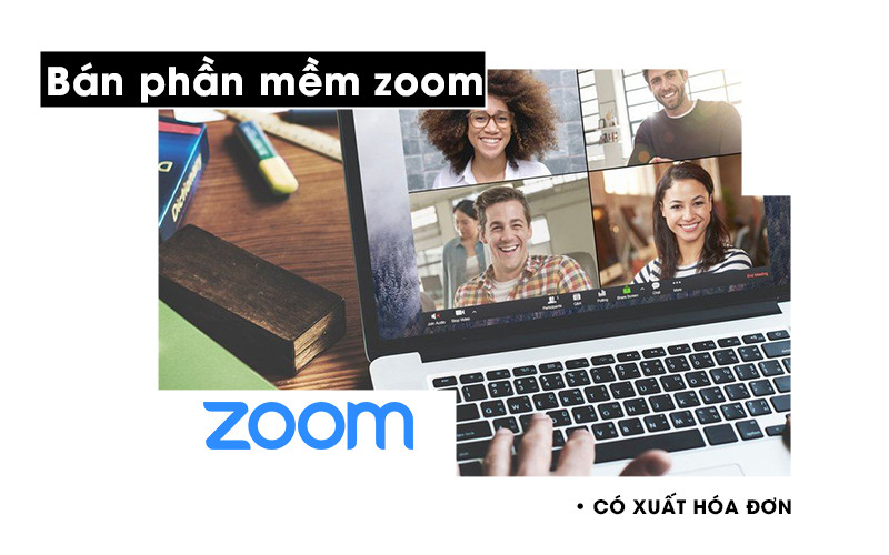 Bán phần mềm Zoom bản quyền hỗ trợ xuất hóa đơn