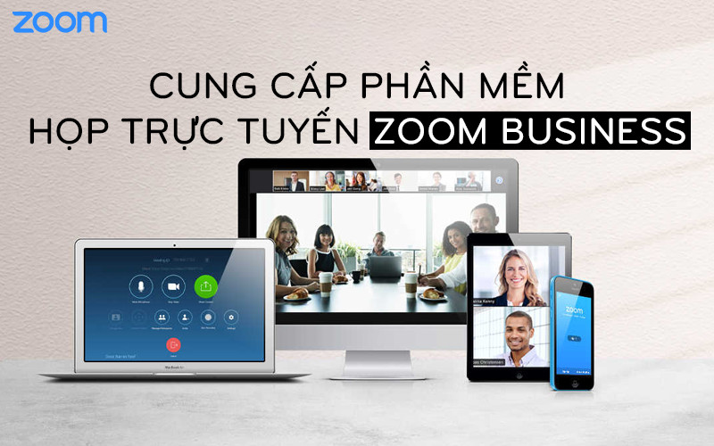 Cung cấp phần mềm họp trực tuyến zoom business dành cho doanh nghiệp