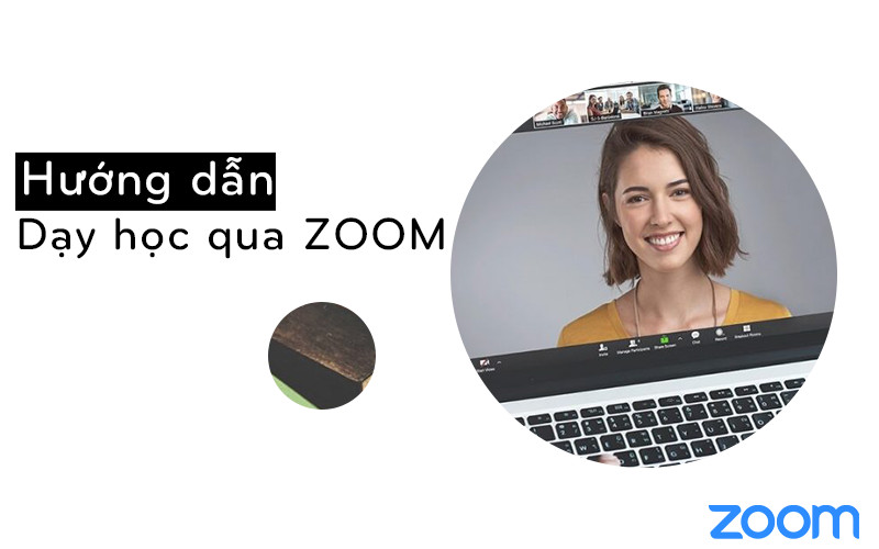 Hướng dẫn chi tiết cách sử dụng zoom bản quyền dạy học trực tuyến