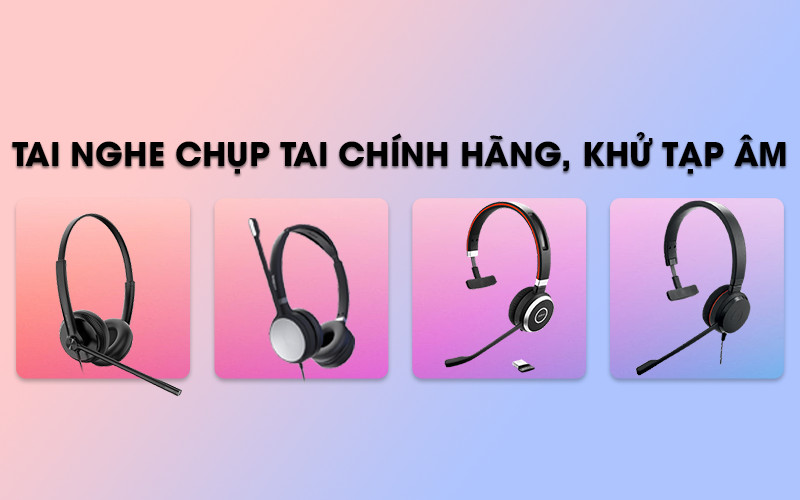 Tai nghe chụp tai chính hãng, khử tạp âm
