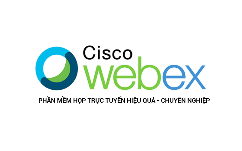 Cisco Webex Meeting - Phần mềm họp trực tuyến hiệu quả, chuyên nghiệp