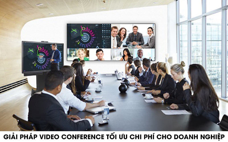 Giải pháp video conference tối ưu chi phí cho doanh nghiệp vừa và lớn