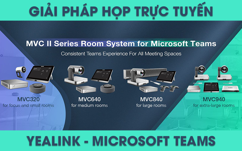 Giải pháp họp trực tuyến Yealink cho Microsoft Teams