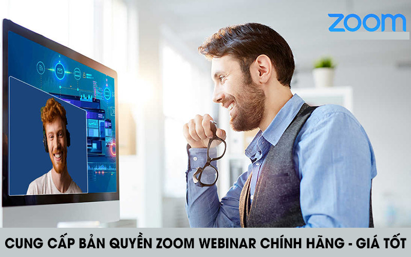 Cung cấp bản quyền Zoom Webinar chính hãng, giá tốt, có VAT