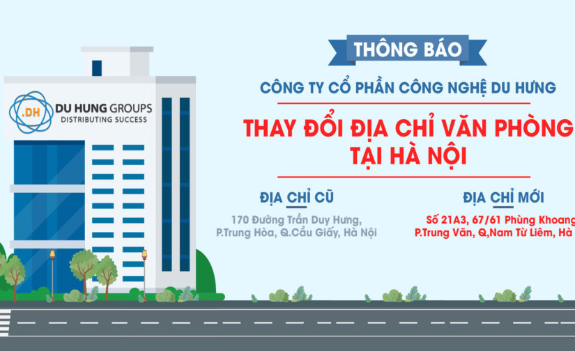 DU HƯNG GROUP THÔNG BÁO: CHUYỂN VĂN PHÒNG CHI NHÁNH HÀ NỘI