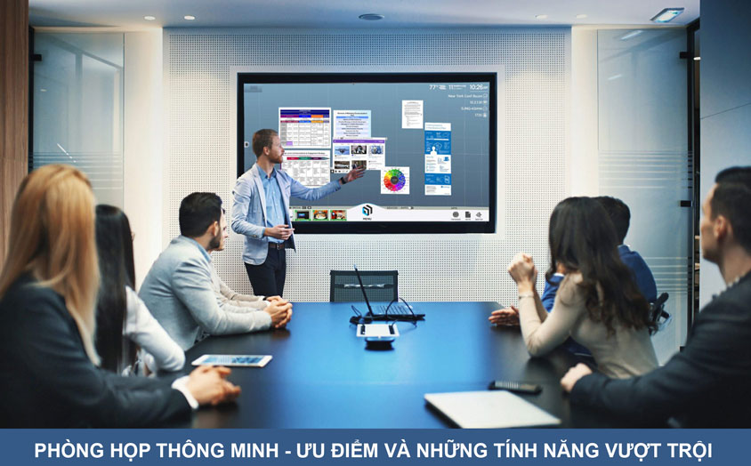 Phòng họp thông minh - Ưu điểm và những tính năng vượt trội