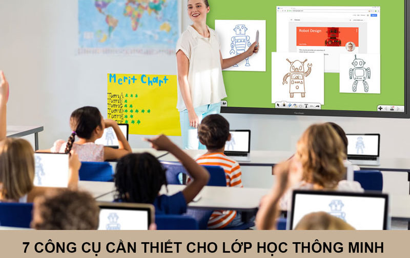 7 công cụ cần thiết cho mọi lớp học thông minh
