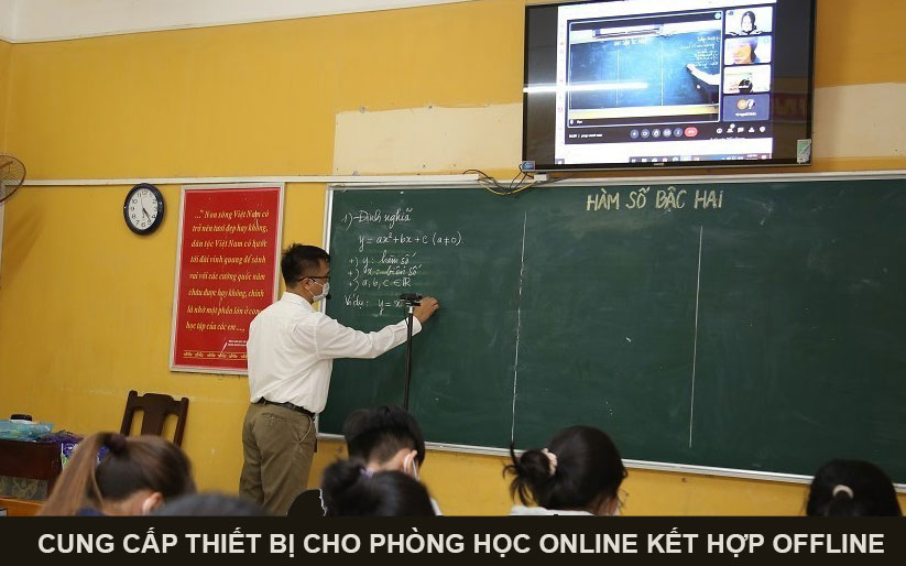 Cung cấp thiết bị cho phòng học online kết hợp offline