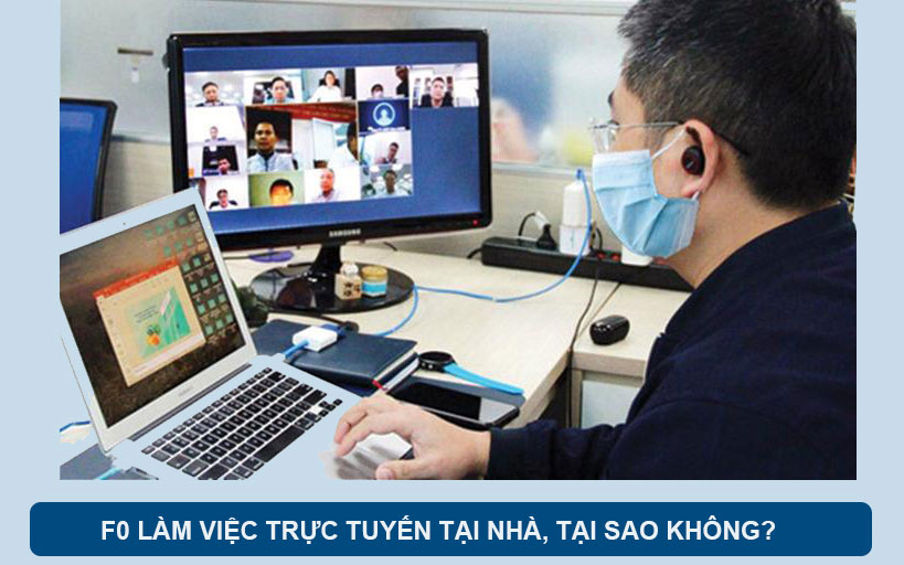 F0 làm việc trực tuyến, tại sao không?