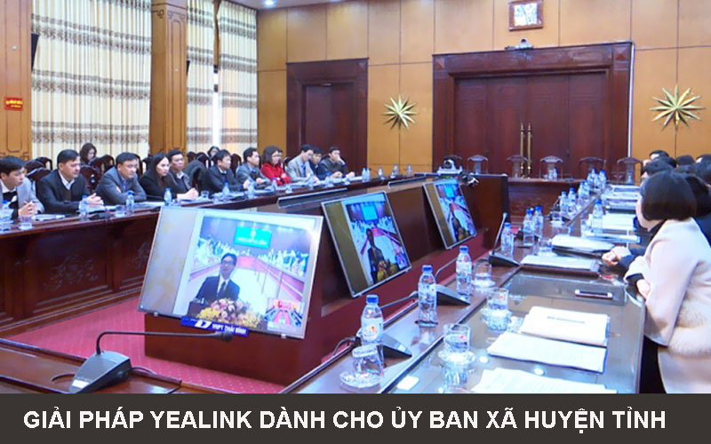 Giải pháp Yealink dành cho Ủy Ban Xã Huyện Tỉnh
