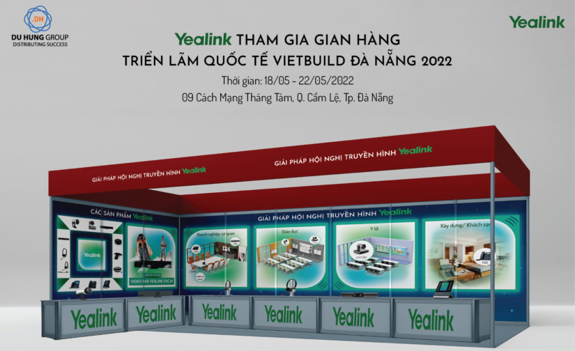 GIAN HÀNG YEALINK VIETBUILD ĐÀ NẴNG 2022 – CHECK IN NGAY, NHẬN QUÀ LIỀN TAY