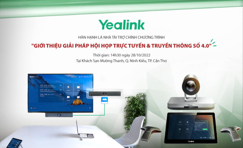 YEALINK đồng hành cùng chương trình “Giới thiệu giải pháp hội họp trực tuyến và truyền thông số 4.0”