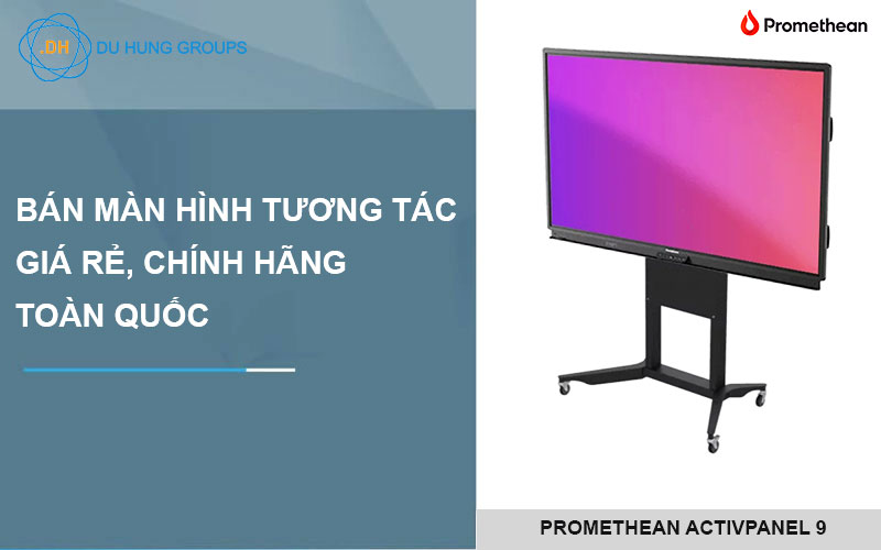 Bán màn hình tương tác giá rẻ, chính hãng toàn quốc
