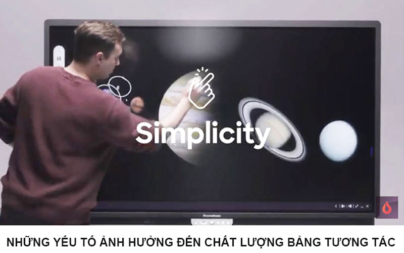 Những yếu tố ảnh hưởng đến chất lượng bảng tương tác