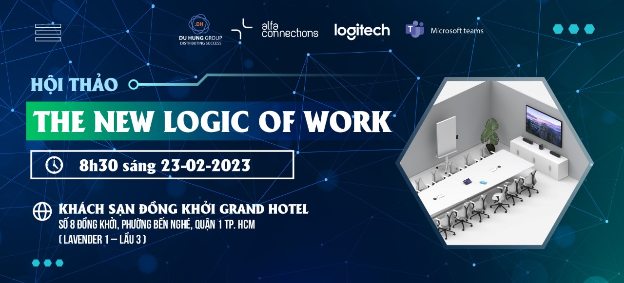 Hội Thảo The New Logic Of Work - Định Nghĩa Lại Không Gian Làm Việc