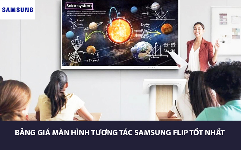 Bảng giá màn hình tương tác Samsung Flip tốt nhất tại TP.HCM