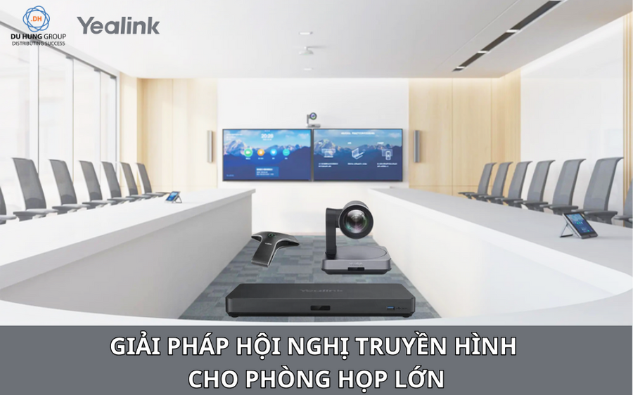 Giải pháp hội nghị truyền hình cho phòng họp lớn