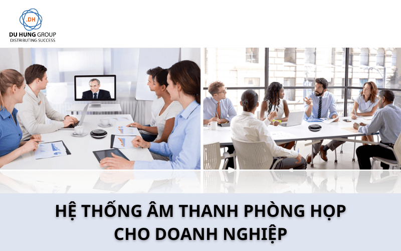 Hệ thống âm thanh phòng họp cho doanh nghiệp