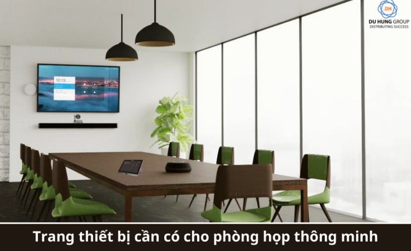Trang thiết bị cần có cho phòng họp thông minh tiêu chuẩn