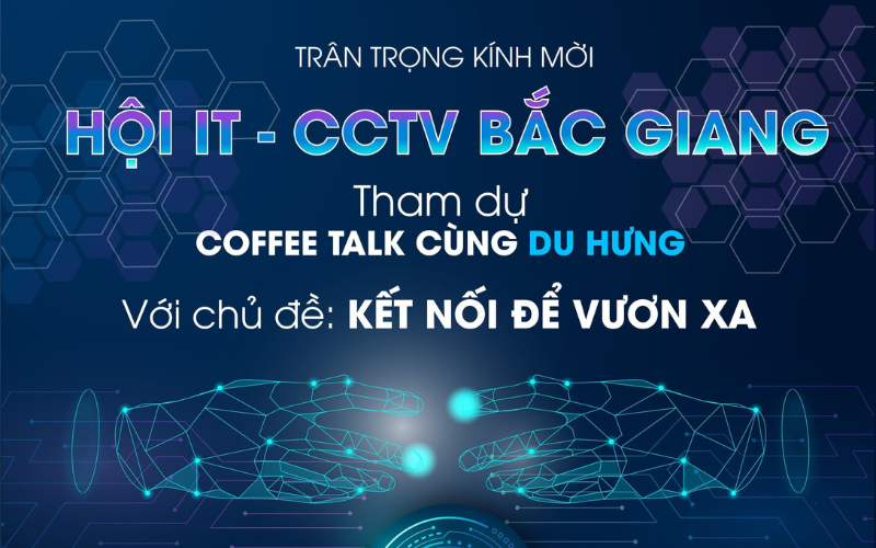 COFFEE TALK CÙNG DU HƯNG - HỘI IT - CCTV BẮC GIANG