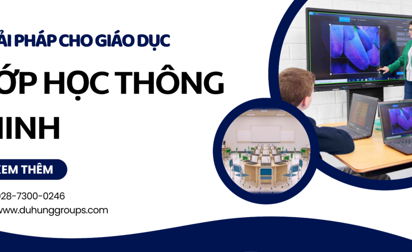 Lớp học thông minh giải pháp cho giáo dục