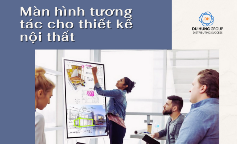 Màn hình tương tác cho thiết kế nội thất