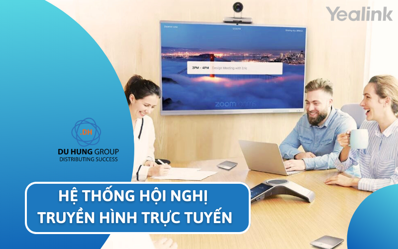 Hệ thống hội nghị truyền hình trực tuyến