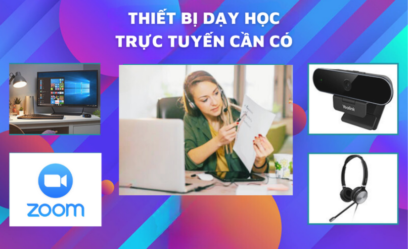 5 thiết bị dạy học trực tuyến cần có để dạy học online hiệu quả