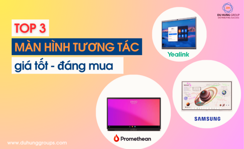 Top 3 màn hình tương tác giá tốt, đáng mua