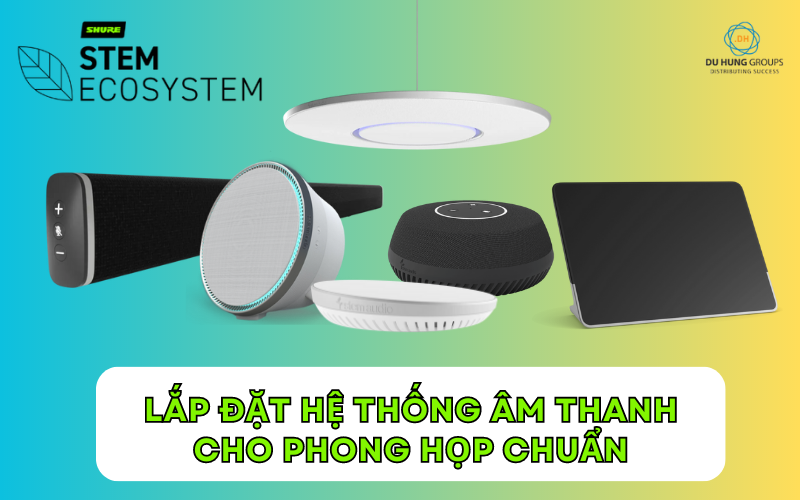Lắp đặt hệ thống âm thanh cho phòng họp chuẩn