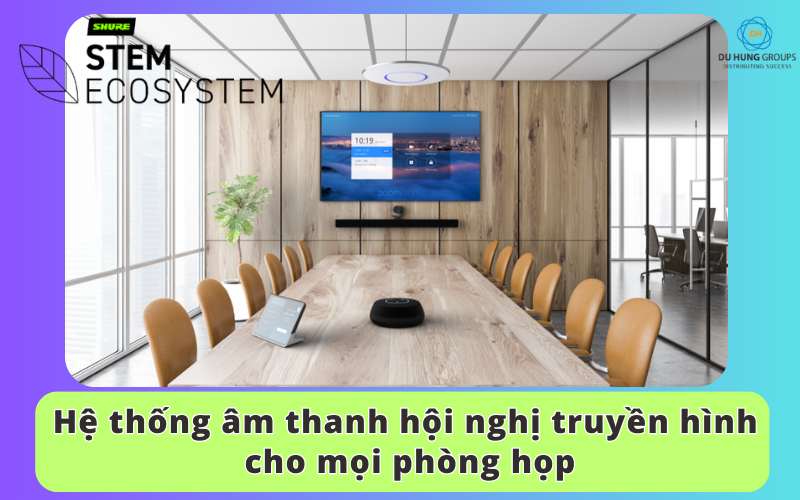 Hệ thống âm thanh hội nghị truyền hình cho mọi phòng họp