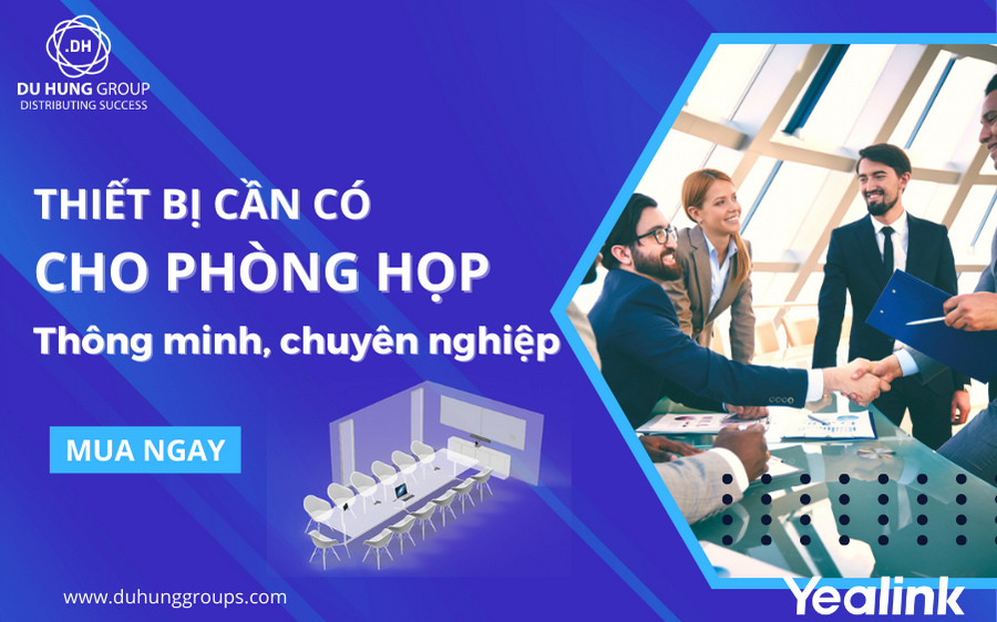 Thiết bị cần có cho phòng họp thông minh chuyên nghiệp