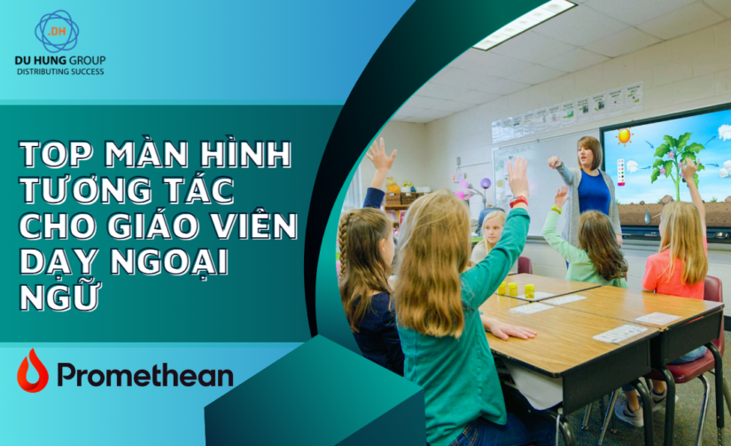 Top màn hình tương tác cho giáo viên dạy ngoại ngữ