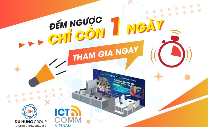 [CHỈ CÒN 1 NGÀY] THAM QUAN GIAN HÀNG DU HƯNG TẠI TRIỂN LÃM VIỆT NAM ICTCOMM 2023