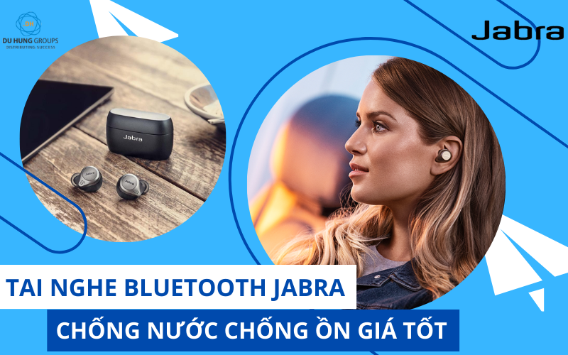 Tai nghe Bluetooth Jabra chống nước chống ồn giá tốt