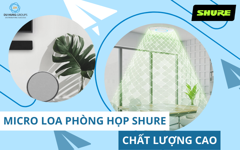 MICRO LOA PHÒNG HỌP SHURE CHẤT LƯỢNG CAO