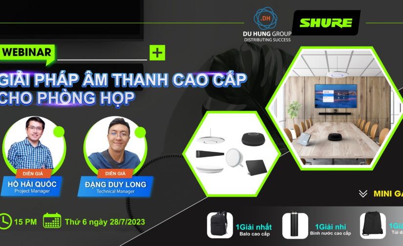 WEBINAR – GIẢI PHÁP ÂM THANH CAO CẤP CHO PHÒNG HỌP