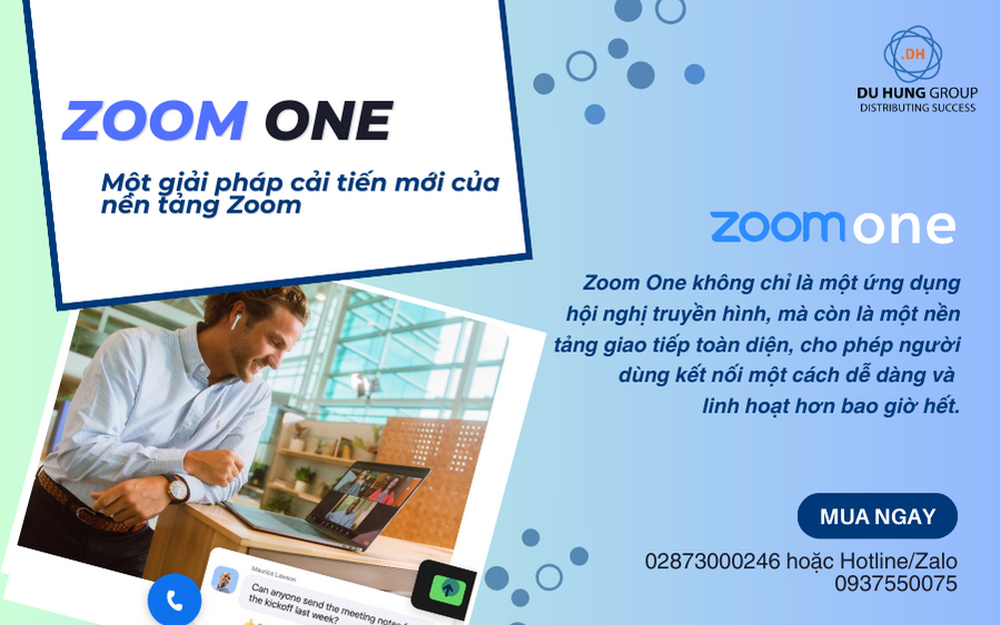Zoom One Một giải pháp cải tiến mới của nền tảng Zoom