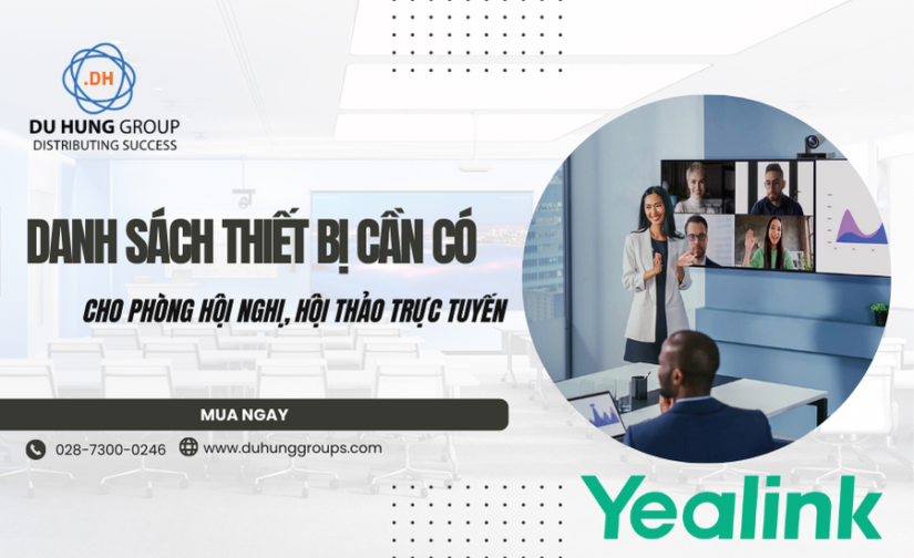 Danh sách thiết bị cần có cho phòng hội nghị, hội thảo trực tuyến