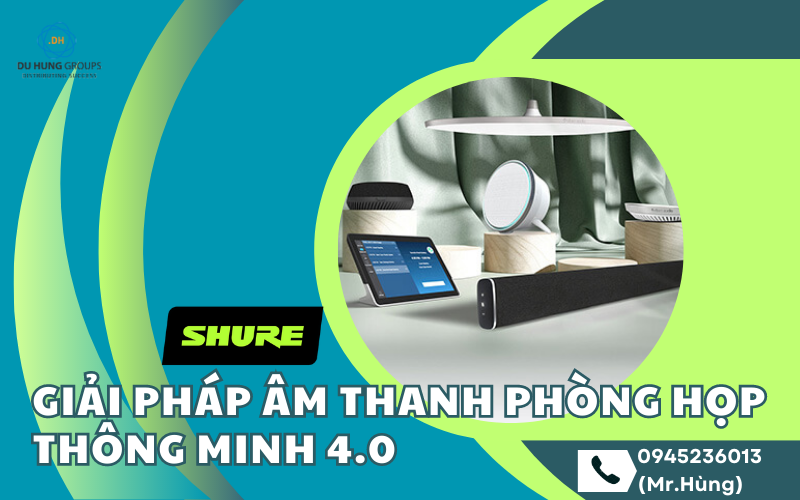 Giải pháp âm thanh phòng họp thông minh 4.0