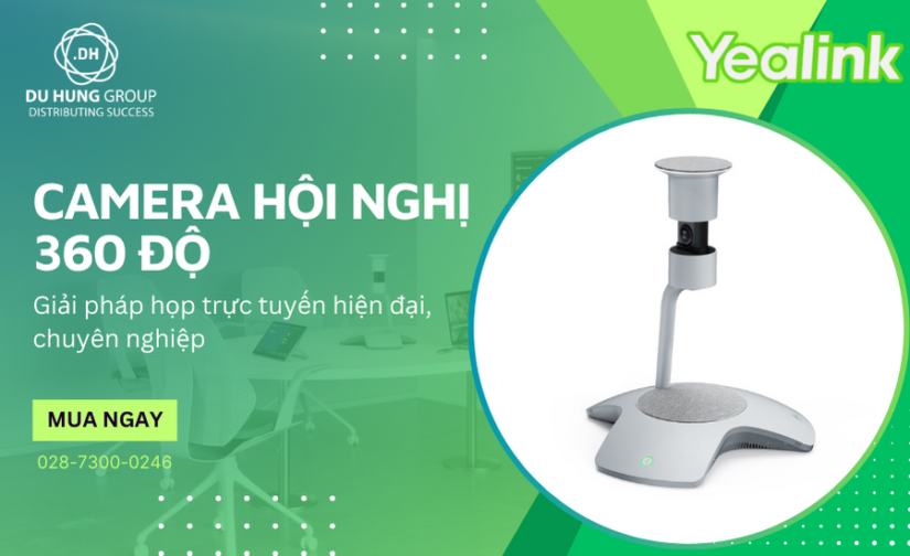 Camera hội nghị 360 độ: giải pháp họp trực tuyến hiện đại, chuyên nghiệp