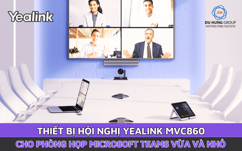 Thiết bị hội nghị Yealink MVC860 cho phòng họp Microsoft Teams