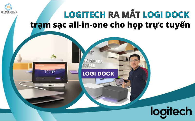 Logitech ra mắt Logi Dock – trạm sạc All-in-One cho họp trực tuyến