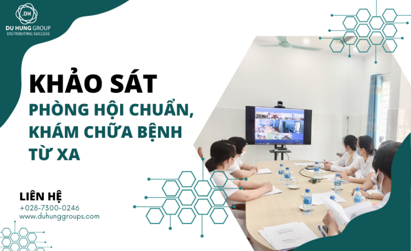 Khảo sát phương án phòng hội chuẩn, Khám chữa bệnh từ xa